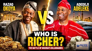 Razaq Okoya vs Adedeji Adeleke Who Is REALLY Richer