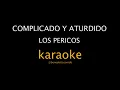 KARAOKE - Complicado y aturdido - Los Pericos