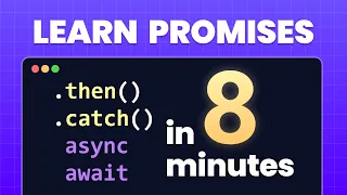 JavaScript Promises in 8 Minutes