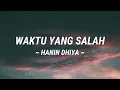Waktu Yang Salah | Fiersa Besari by Hanin Dhiya (Lirik lagu)