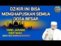 Lagu Dzikir Ini Bisa Menghapus Semua Dosa Besar – KH Muhammad Bakhiet 