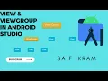 View and Viewgroup in Android Studio explain in easy way