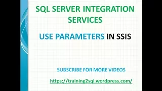 Parameters in SSIS Use Parameters in Execute SQL Task in SSIS