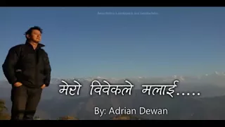 mero bibek le malai adrin dewan songs