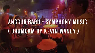 Download Anggur Baru - Symphony Music (drumcam) / Kevin Wandy MP3