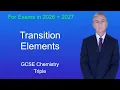 GCSE Chemistry Revision Transition Elements Triple