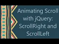 Animating Scroll with jQuery ScrollRight and ScrollLeft
