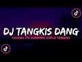 Download Lagu DJ TANGKIS DANG X AKU BELUM MANDI TAPI MASIH GANTENG JUGA JAMILAH TIKTOK VIRAL 2023🎧🎶🎶
