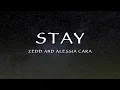 Download Lagu Zedd and Alessia Cara - Stay (Lyrics)