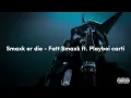 Smaxk Or Die - Fatt Smaxk ft. Playboi Carti (Sub Español)