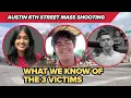 These are the victims of the 6th Street mass shooting in Downtown Austin