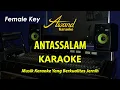 Antassalam Karaoke Versi Nissa Sabyan | Antassalam Karaoke Female | Nada Rendah Cewek