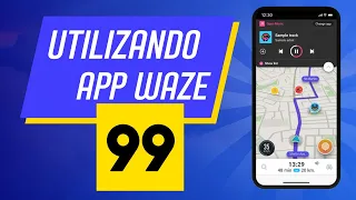 Passo a passo como configurar e usar o WAZE nas corridas da 99