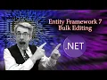 Entity Framework 7 - Bulk Editing