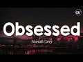 Download Lagu Mariah Carey - Obsessed [Lyrics]