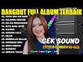 Download Lagu DANGDUT FULL ALBUM TERBAIK COCOK UNTUK MENEMANI PERJALANAN KALIAN