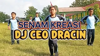 senam kreasi dj ceo dracin 