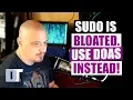 Download Lagu Sudo Is Bloat. Use Doas Instead!