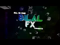 ALL IN ONE Bilal Khan FX