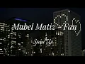 Mabel Matiz - Fan (Speed Up)