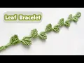 DIY Leaf Friendship Bracelet Wavy Leaves Bracelet Step by Step Tutorial