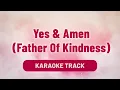 Download Lagu Yes \u0026 Amen (Father Of Kindness) Song Karaoke Lyrics | Worship Song | Divine Hymns Elite