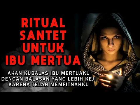 Download MP3 CERITA NGERI❗❗❗ BESANKU SAYANG BESANKU CELAKA  - RITUAL SANTET UNTUK IBU MERTUA