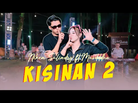 Download MP3 Niken Salindry ft Masdddho - KISINAN 2 | Bola Bali Nggo Dolanan (Official Music Video ANEKA SAFARI)