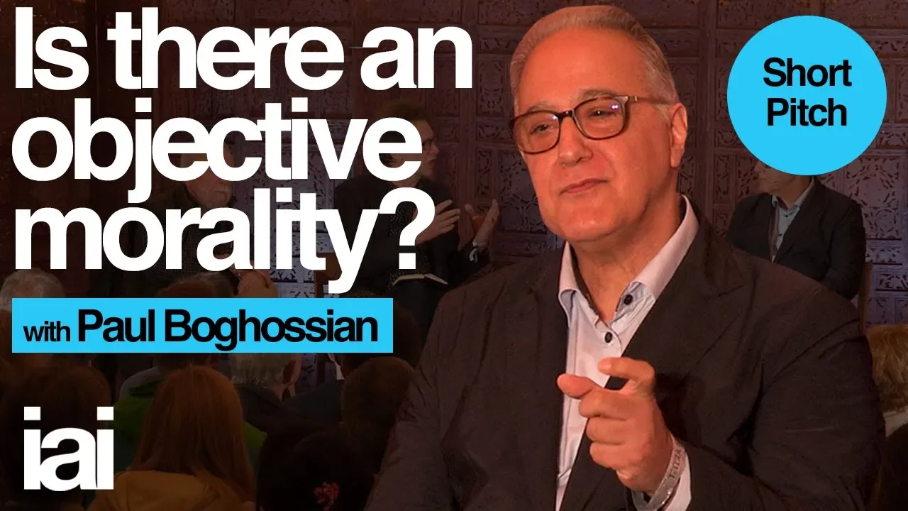 Is There an Objective Morality? | Paul Boghossian