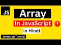 Array in JavaScript Hindi JavaScript Array Tutorial in Hindi JavaScript Tutorial for Beginners