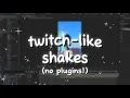 How to Make Twitch-Like Shakes NO PLUGINS ft Ihateedward