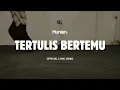 Hunian - Tertulis Bertemu (Official Lyric Video)