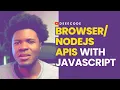 How Browser and NodeJS APIs Empower JavaScript