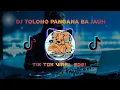 Download Lagu DJ TOLONG PANGANA BA JAUH || VIRAL TIKTOK 2021 🎶🎶