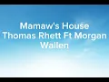 Mamaw's House - Thomas Rhett Ft Morgan Wallen (Lyrics Video)