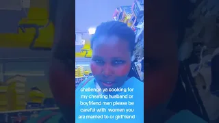 That challenge of cooking for a  cheating husband or boyfriend 