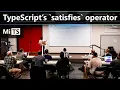 TypeScript 4 9 - The satisfies operator an introduction Release Report