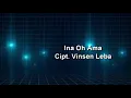 Lagu Ina Oh Ama - Cipt Vinsen Leba ( Lagu Nagi Daerah Flores Timur )