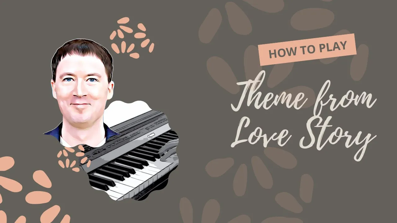 Theme from Love Story - piano cover Theme from Love Story - piano cover