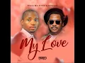Download Lagu Brazo Wa Afrika \u0026 Dearson - My Love