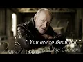 Download Lagu Joe Cocker - You are so Beautiful - 2 RIVA REMIX