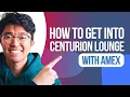 How To Access The Centurion Lounge With Your Amex Card