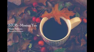 Download 'BTOB - Missing You (그리워하다)' 오르골 Music Box ver. Cover 비투비 MP3