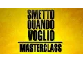 Video di SMETTO QUANDO VOGLIO Masterclass - Trailer (short version)
