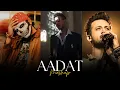 Download Lagu Aadat (Mashup) | Talha Anjum x Talwiinder ft. Atif Aslam | Kina Chir Tenu Dil Ch | AWAID \u0026 AWAIS