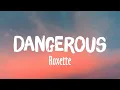 Lagu Dangerous - Roxette (Lyrics/Vietsub)