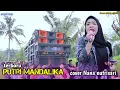 Download Lagu terbaru putri Mandalika versi dangdut jalanan mitra megantara cover Nana nutrisari
