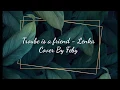Download Lagu Trouble Is a Friend - Lenka (Feby cover) lirik video