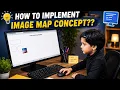 Implemented the Image Map concept to make every click meaningful