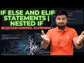 15 Python - If else and elif statements nested if Selection control statements